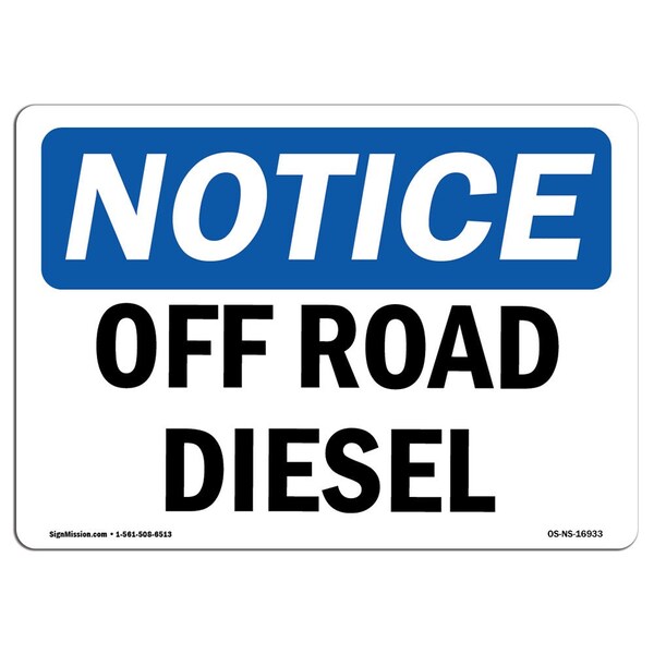 Safety Sign, OSHA Notice, 7" Height, 10" Width, Aluminum, Off Road Diesel Sign, Landscape